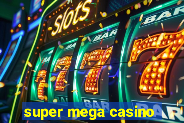 super mega casino