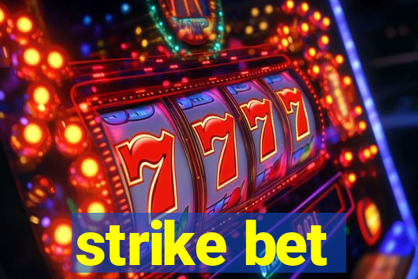 strike bet