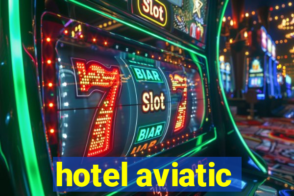 hotel aviatic