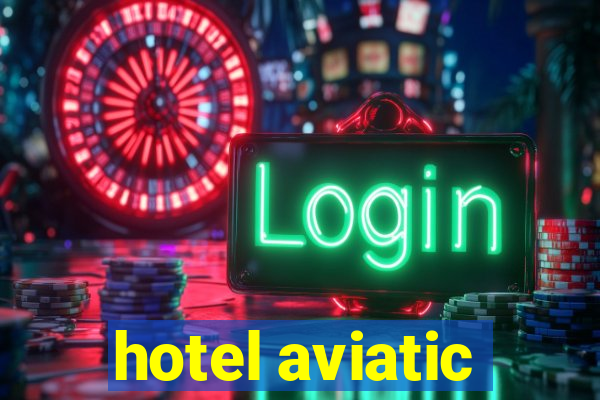 hotel aviatic