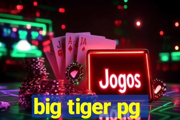 big tiger pg