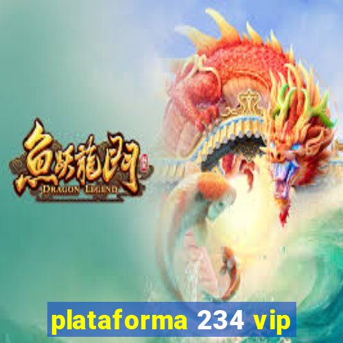 plataforma 234 vip