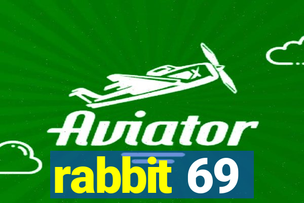 rabbit 69