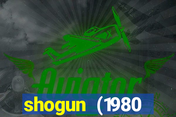 shogun (1980 dublado download)