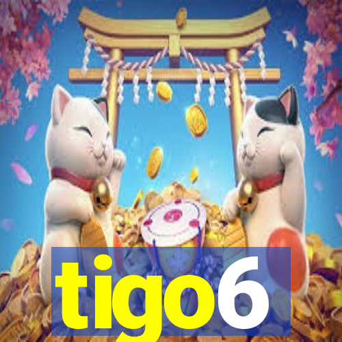 tigo6