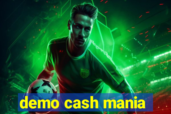 demo cash mania