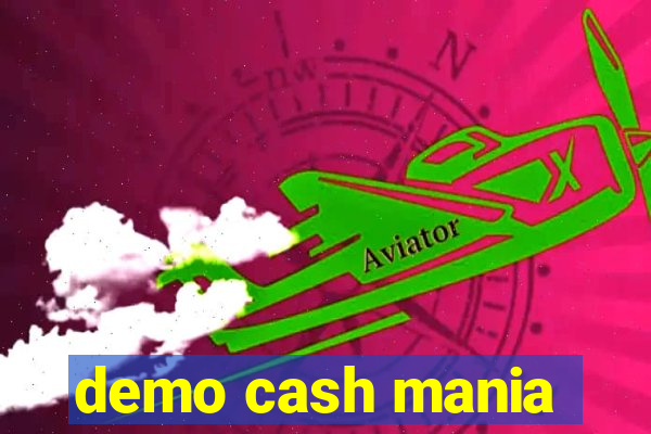 demo cash mania