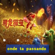 onde ta passando jogo do brasil hoje