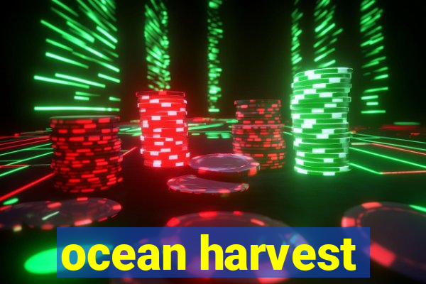 ocean harvest