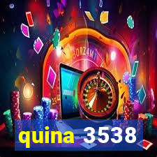 quina 3538