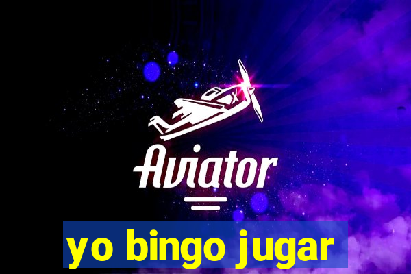 yo bingo jugar