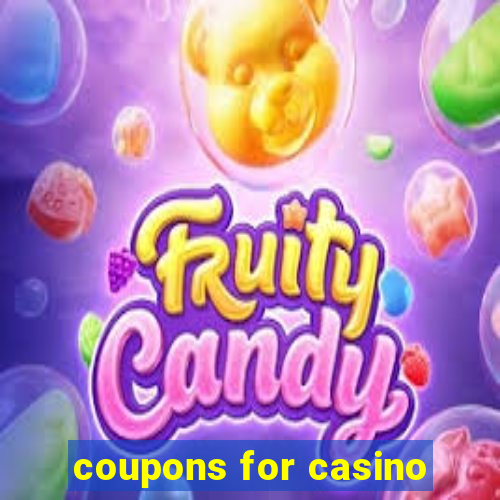 coupons for casino