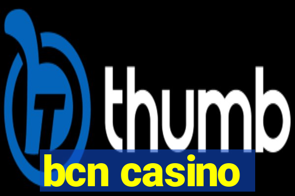 bcn casino