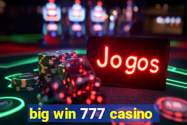 big win 777 casino