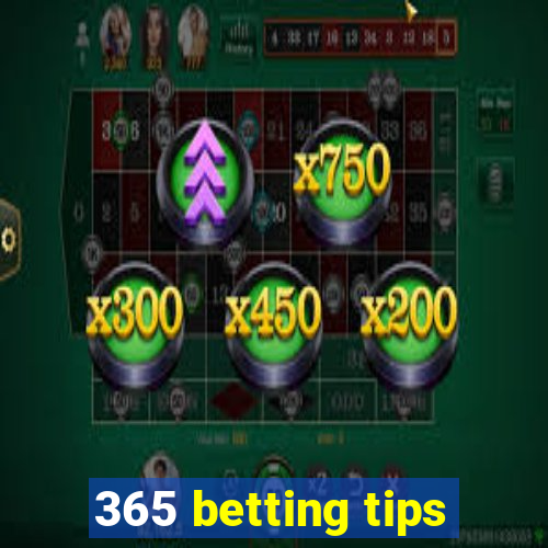 365 betting tips