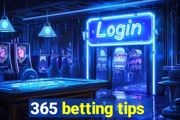 365 betting tips