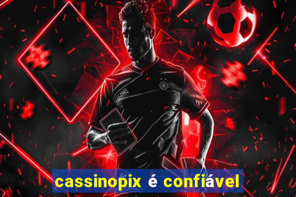 cassinopix é confiável