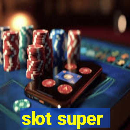 slot super