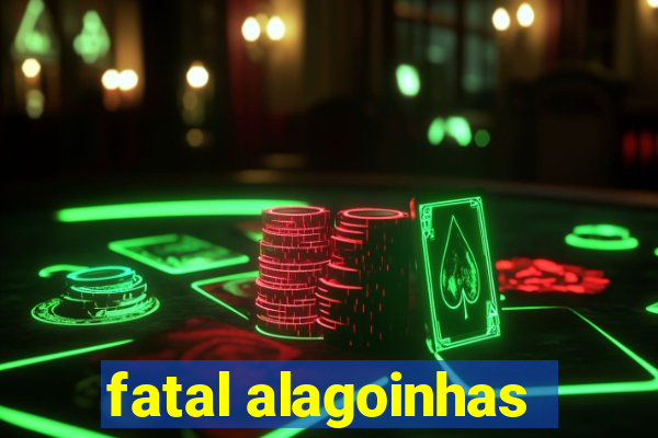 fatal alagoinhas