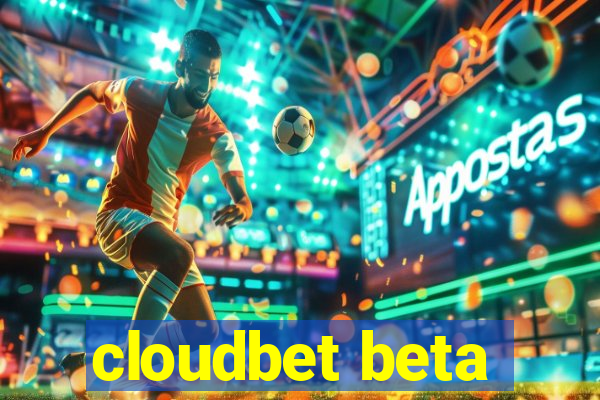 cloudbet beta