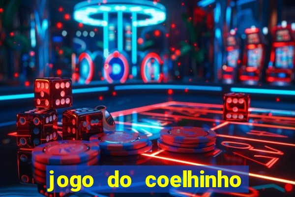 jogo do coelhinho de ganhar dinheiro