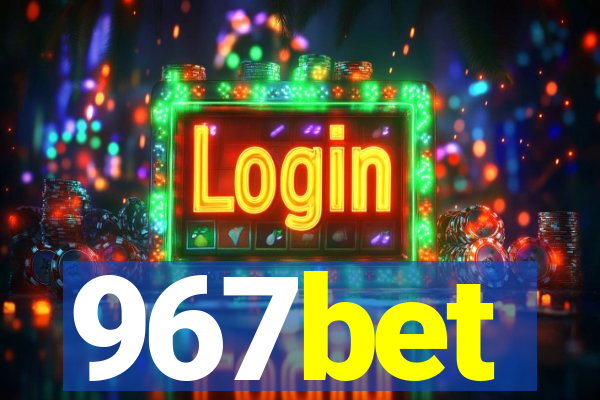 967bet