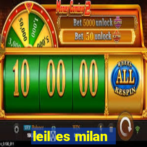 leil玫es milan