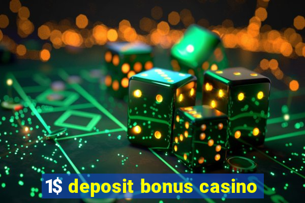 1$ deposit bonus casino