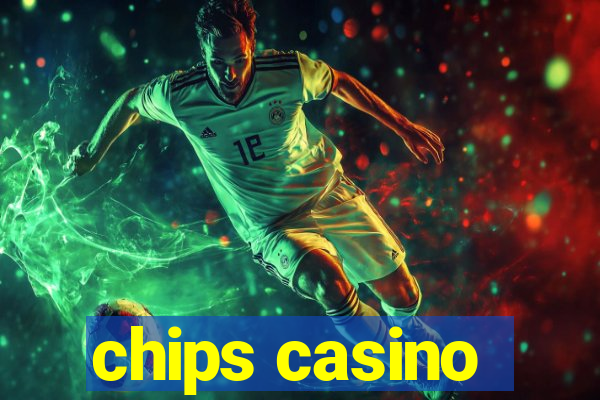 chips casino