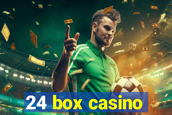 24 box casino