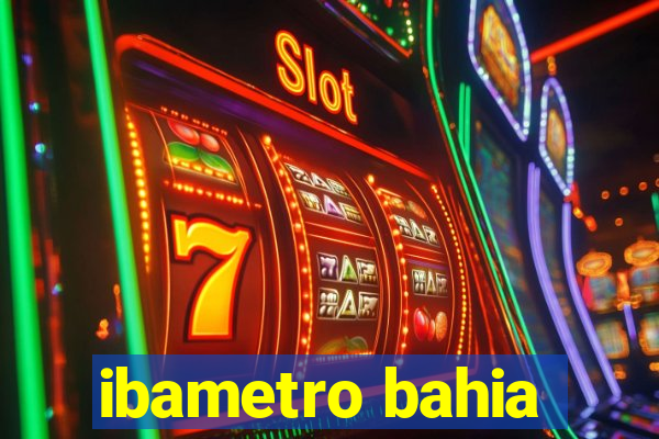 ibametro bahia