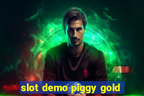 slot demo piggy gold