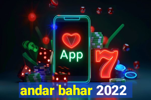 andar bahar 2022