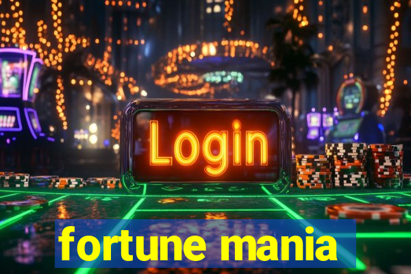 fortune mania