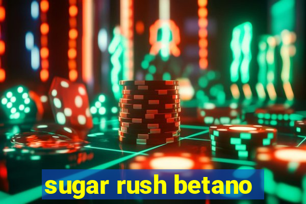 sugar rush betano