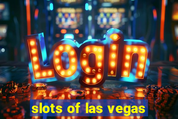 slots of las vegas