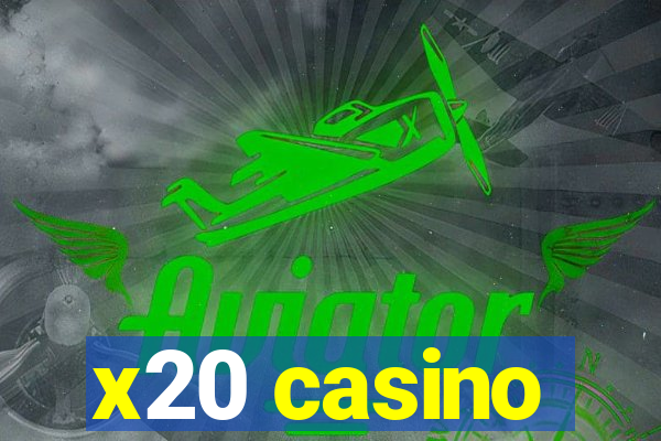 x20 casino