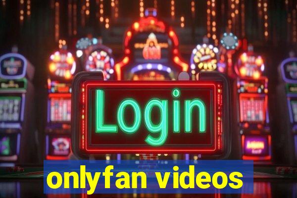 onlyfan videos