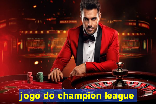 jogo do champion league