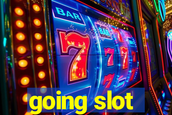 going slot