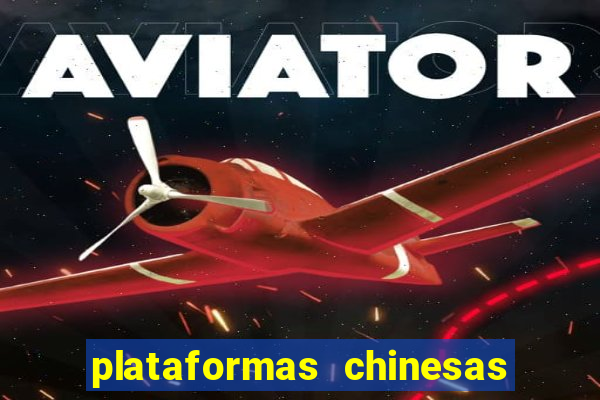 plataformas chinesas de apostas