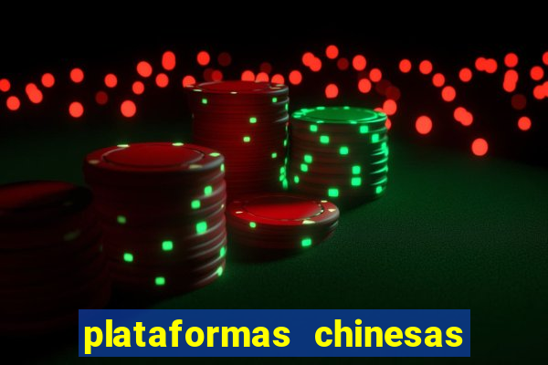 plataformas chinesas de apostas