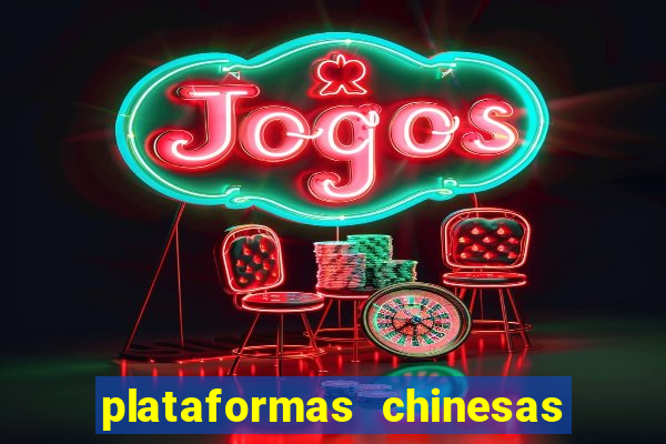 plataformas chinesas de apostas