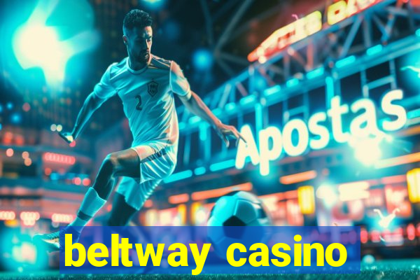 beltway casino