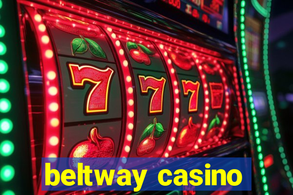 beltway casino