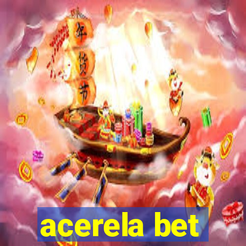 acerela bet