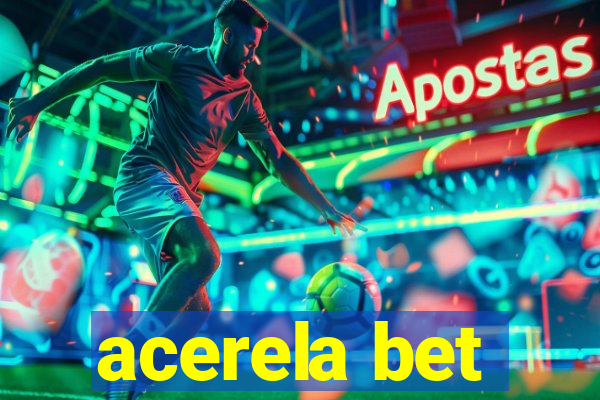 acerela bet