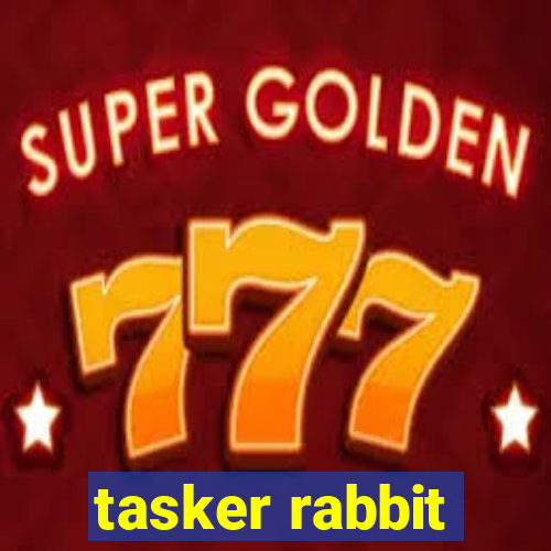 tasker rabbit