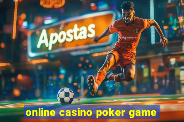 online casino poker game