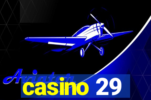 casino 29